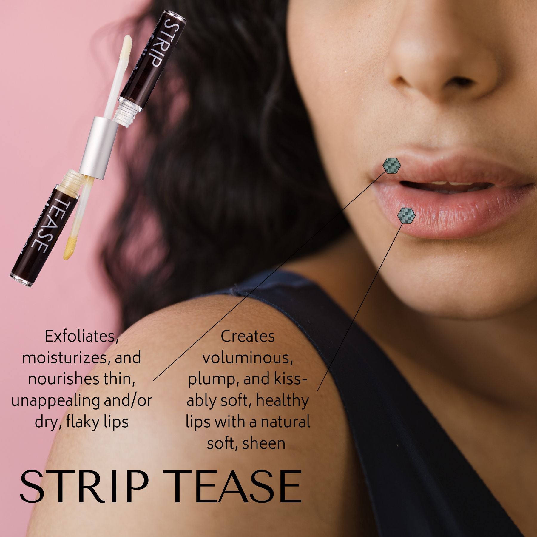 Strip Tease - Lip Exfoliator / Lip Plumper